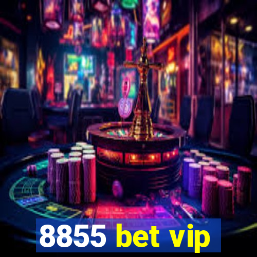 8855 bet vip